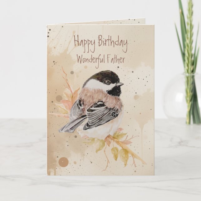 Birthday Wonderful Father Chickadee Bird Card (Front)