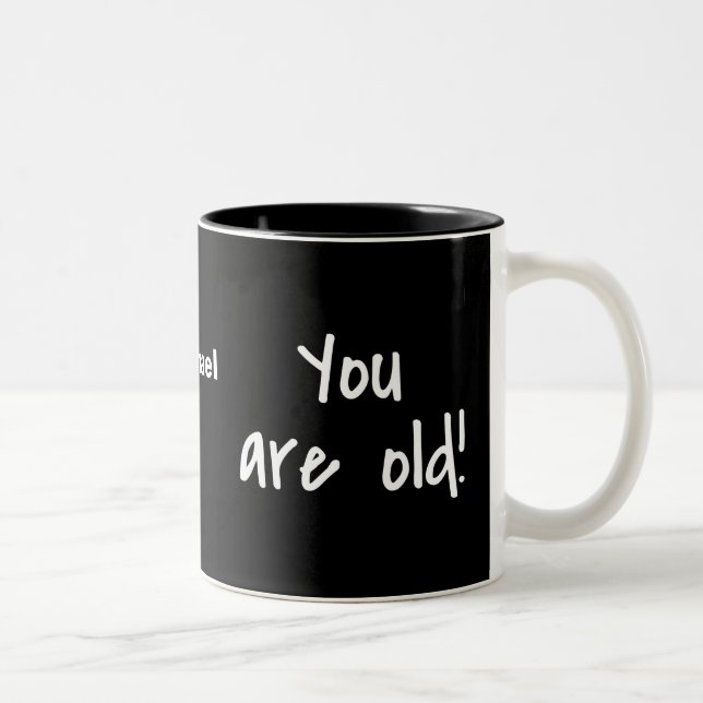 Birthday You Are Old Black Name Personalised Two-Tone Coffee Mug (Right)