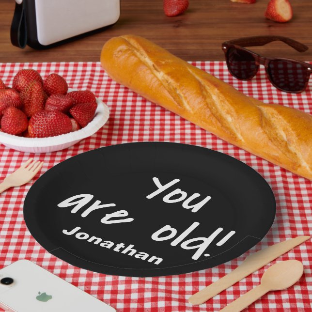 Birthday You Are Old Black Saying Name Personalise Paper Plate (Picnic)