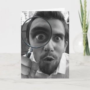 BIRTHDAY YOU LOOK GOOD EVEN UP CLOSE! CARD