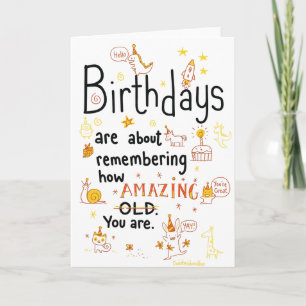 Birthdays Are About Remembering How Amazing .. Card