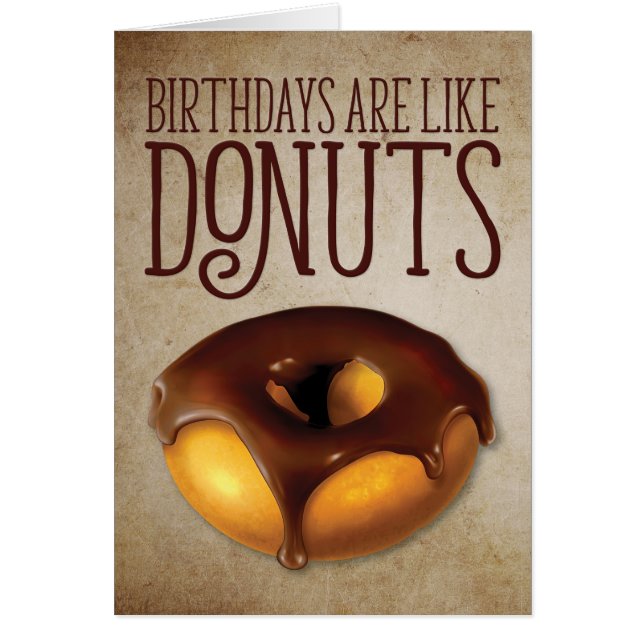 “Birthdays Are Like Doughnuts” Funny Birthday (Front)