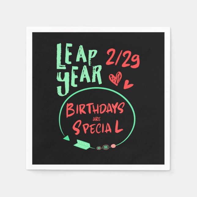 Birthdays Are Special Leap Year February 29 Gift Napkin (Front)