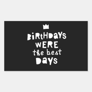 Birthdays Were The Best Days, 90s Hip Hop Party Rectangular Sticker