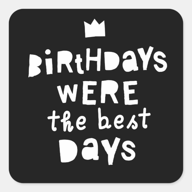 Birthdays Were The Best Days, 90s Hip Hop Party Square Sticker (Front)