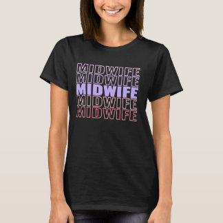 Birthing doula babies newborns midwife cute for wo T-Shirt