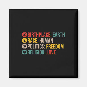 Birthplace Earth Race Human Politics Freedom Posit Magnet