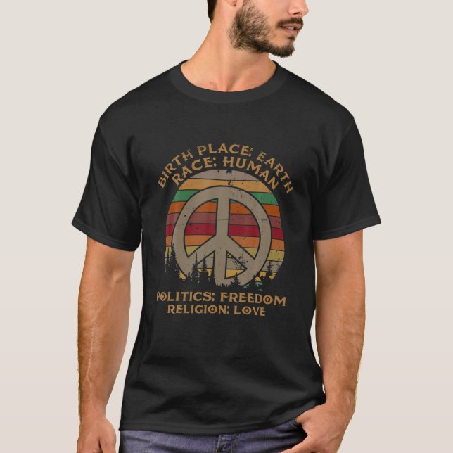 Birthplace Earth Race Human Politics Religion Love T-Shirt (Front)