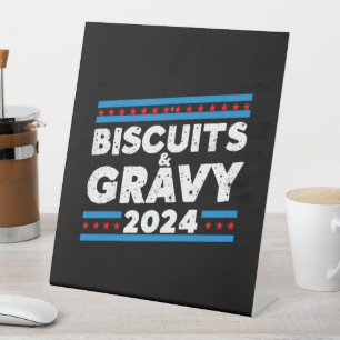 Biscuits and Gravy 2024 Presidential Election Pedestal Sign