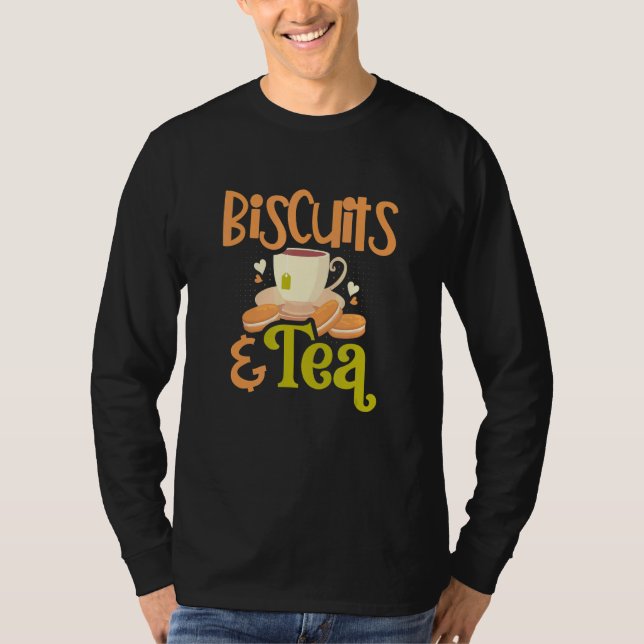 Biscuits And Tea Pastry Chef Baking Crackers Biscu T-Shirt (Front)