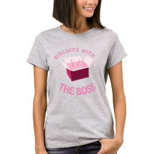 Biscuits with the Boss T-Shirt