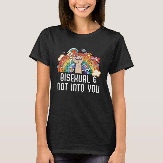 Bisexual And Not into You Rainbow Pride Bisexualit T-Shirt (Front)