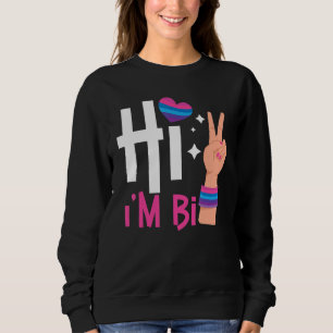 Bisexual Bi Pride Flag Hi I'm Bi 1 Sweatshirt