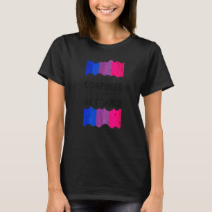 Bisexual Bi Pride Flag Just Confused By Your Ignor T-Shirt