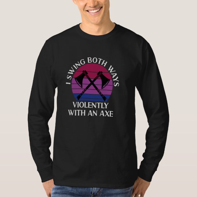 Bisexual I Swing Both Ways Axe Funny Bi Pride Flag T-Shirt (Front)