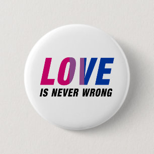 Bisexual Love is never Wrong 6 Cm Round Badge