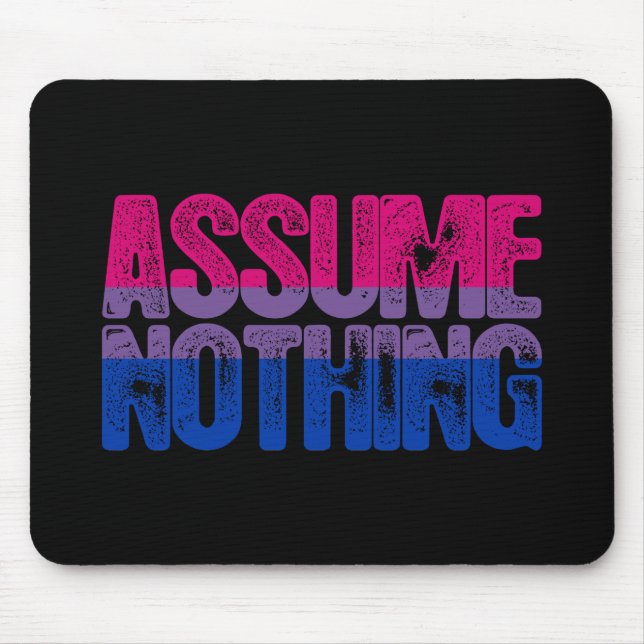 Bisexual Pride Assume Nothing Mouse Mat (Front)