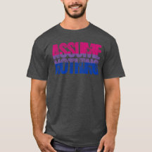 Bisexual Pride Assume Nothing