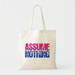 Bisexual Pride Assume Nothing Tote Bag