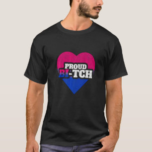 Bisexual Pride Lgbt Proud Bi Tch Queer Nonbinary T-Shirt