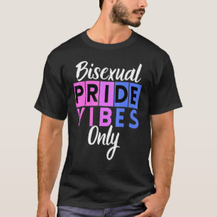 Bisexual Pride Vibes Only Lgbtqia Bi Men Women Boy T-Shirt