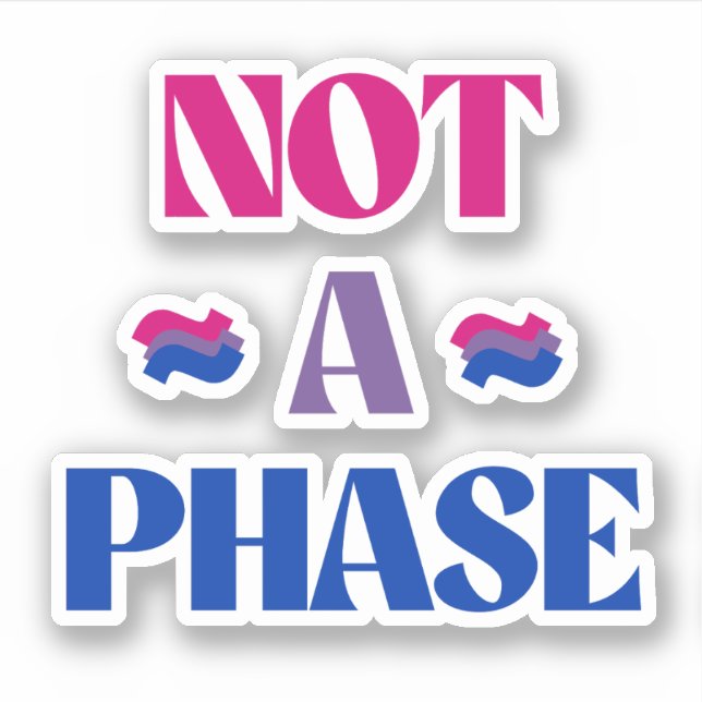 Bisexuality is not a phase (Front)