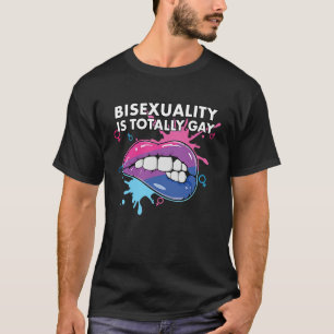 Bisexuality is Totally Gay Bisexual Rainbow Pride T-Shirt