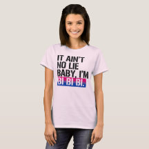 Bisexuality - It ain't no lie, baby I'm bi bi bi -