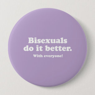 BISEXUALS DO IT BETTER 10 CM ROUND BADGE