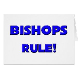 Bishops Rule!
