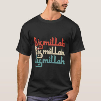 Bismallah Bism Allah Islam Islamic Quran Akbar God T-Shirt