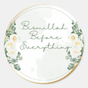 Bismillah Before Everything Classic Round Sticker