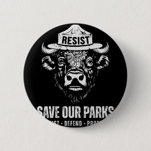 Bison Bear Save Our Park Anti Trump Men Women Camp 6 Cm Round Badge
