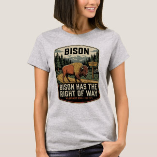 Bison Has The Right Of Way Vintage Yellowstone T-Shirt