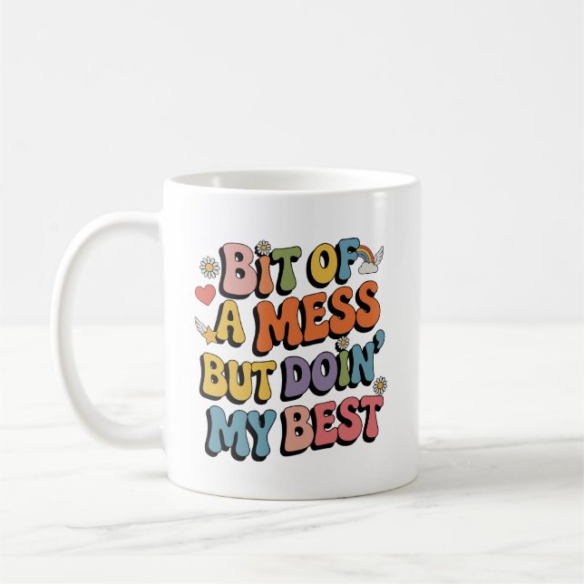 Bit Of A Mess But Doing My Best Groovy Trending Coffee Mug (Left)