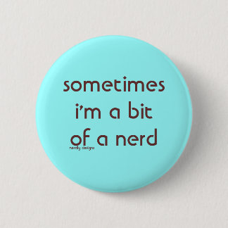 bit of a nerd button