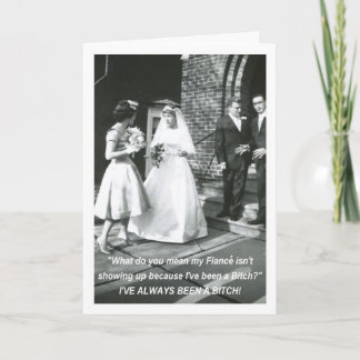 Bitchy Bride to husband - FUNNY Card