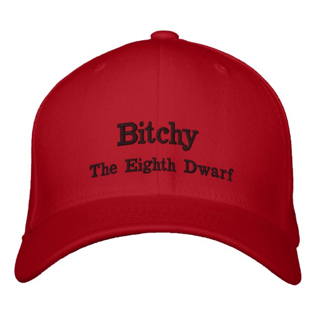 Bitchy, The Eighth Dwarf cap (Front)
