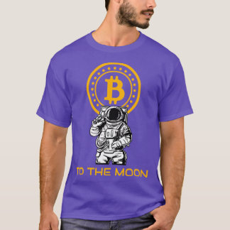 Bitcoin Astronaut Space Astronaut Hodling Moon 1 T-Shirt