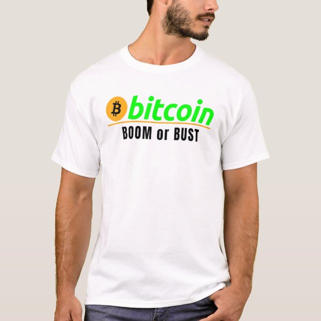 Bitcoin Boom Or Bust Bitcoin Blockchain Hodl Crypt T-Shirt (Front)