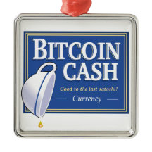 Bitcoin Cash "Good to the Last Satoshi" Ornament