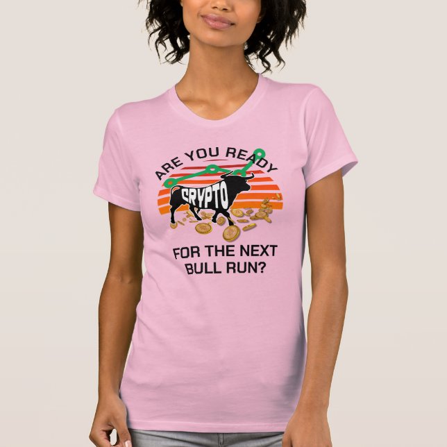 Bitcoin CRYPTO BULL RUN Pink T-Shirt (Front)