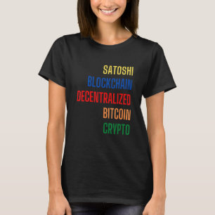 Bitcoin Cryptocurrency Crypto Satoshi Nakamoto Blo T-Shirt