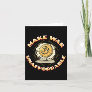 Bitcoin Cryptocurrency Make War Unaffordable Anti Card