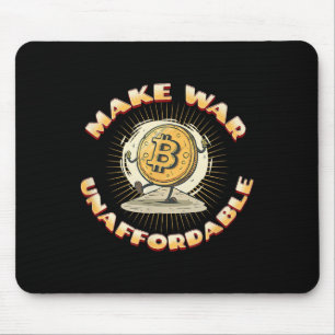 Bitcoin Cryptocurrency Make War Unaffordable Anti Mouse Mat