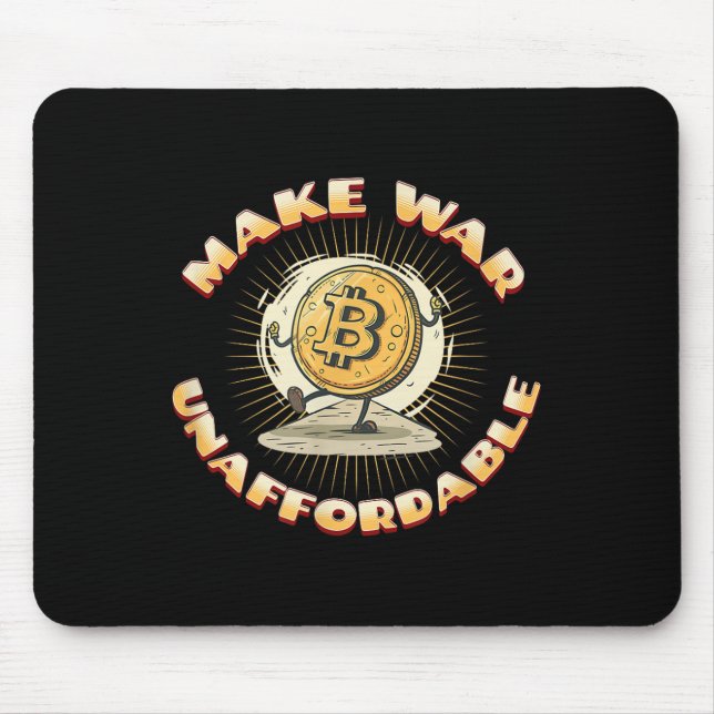 Bitcoin Cryptocurrency Make War Unaffordable Anti  Mouse Mat (Front)