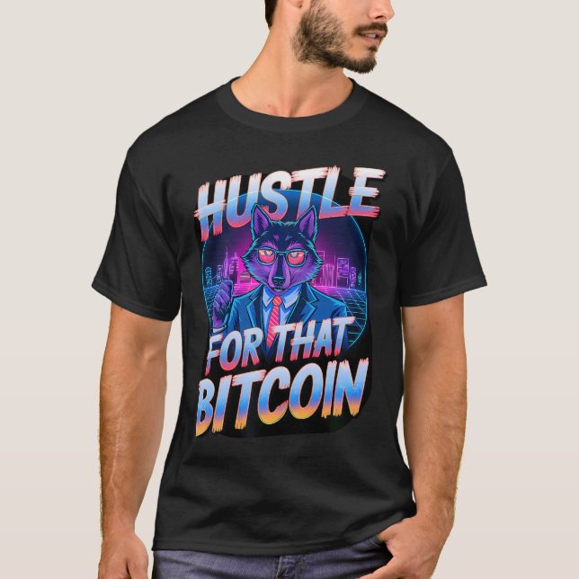 Bitcoin Hustle Wolf Boss Crypto Grind Digital T-Shirt (Front)