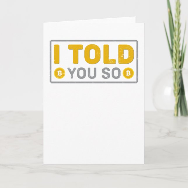 Bitcoin I Told You So! Card (Front)