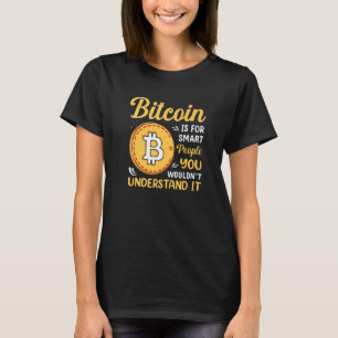 Bitcoin Is For Smart People Blockchain HODL Cute M T-Shirt