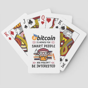 Bitcoin Is Money for Smart People, Crypto Nerd Playing Cards